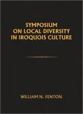 Symposium on Local Diversity in Iroquois Culture