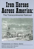 Iron Horses Across America: The Transcontinental Railroad