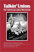 Talkin' Union: The American Labor Movement