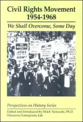 Civil Rights Movement, 1954-1968: We Shall Overcome, Some Day
