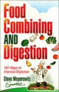 Food Combining and Digestion: Easy to Follow Techniques to Increase Stomach Power and Maximiz Digestion