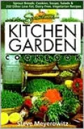 Sproutman's Kitchen Garden Cookbook: 250 Flourless, Dairyless, Low Temperature, Low Fat, Low Salt, Living Food Vegetarian Recipes