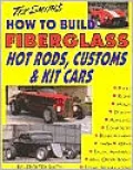 How to Build Fiber Glass Hotrods, Customs & Kit Cars