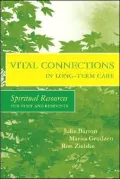 Vital Connections in Long-Term Care: Spiritual Resources for Staff and Residents