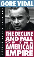 The decline and fall of the American empire