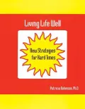 Living Life Well: New Strategies for Hard Times