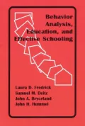 Behavior Analysis, Education, and Effective Schooling