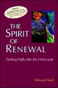 The Spirit of Renewal: Finding Faith after the Holocaust