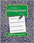When a Grandparent Dies: A Kid's Own Remembering Workbook for Dealing with Shiva and the Year Beyond