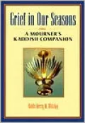 Grief in Our Seasons: A Mourner's Kaddish Companion