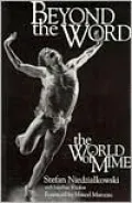 Beyond the Word: The World of Mime