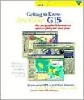 Getting to Know ArcView GIS: The Geographic Information System (GIS) for Everyone