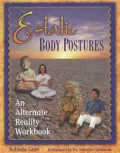 Ecstatic Body Postures: An Alternative Reality Workbook
