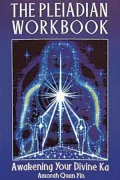 The Pleiadian: Awakening Your Divine KA