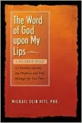 The Word of God upon My Lips: A Messenger Speaks
