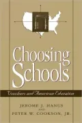 Choosing Schools: Vouchers and American Education
