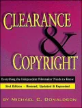 Clearance and Copyright : Everything the Independent Filmmaker Needs to Know
