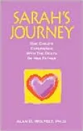 Sarah's Journey; One Child's Experience with the Death of Her Father