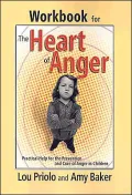 Workbook for the Heart of Anger: Practical Help for the Prevention and Cure of Anger in Children