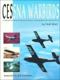 Cessna Warbirds A Detailed and Personal History of Cessna's Involvement in the Armed Forces
