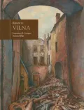Return to Vilna: In the Art of Samuel Bak