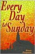 Every Day Is Sunday