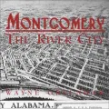 Montgomery: The River City