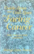 Guide-Lines and God-Lines for Facing Cancer Mind, Body, and Faith Connections