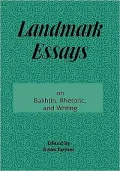 Landmark Essays on Bakhtin, Rhetoric, and Writing: Volume 13