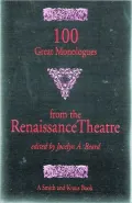 100 Great Monologues from the Renaissance Theatre, Vol. 1
