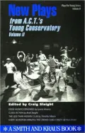 New Plays from A.C.T.'s Young Conservatory, Volume II