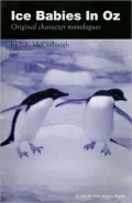 Ice Babies in Oz: Original Character Monologues