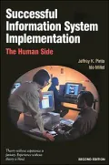 Successful Information Systems Implementation: The Human Side
