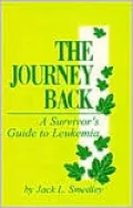 Journey Back: A Survivors Guide to Leukemia