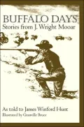 Buffalo Days: Stories from J. Wright Mooar
