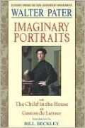 Imaginary Portraits: With the Child in the House and Gaston de Latour