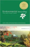 Environmental Stewardship in the Judeo-Christian Tradition: Jewish, Catholic and Protestant ...