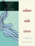 Other Side River: Free Verse, Vol. 2