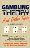 Gambling Theory and Other Topics