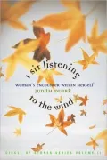 I Sit Listening to the Wind: Woman's Encounter Within Herself