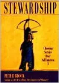 Stewardship: Choosing Service over Self-Interest