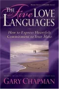 Five Love Languages How to Express Heartfelt Commitment to Your Mate