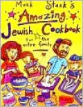 Mark Stark's Amazing Jewish Cookbook: For the entire family
