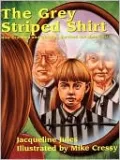 The Grey Striped Shirt: How Grandma and Grandpa Survived the Holocaust