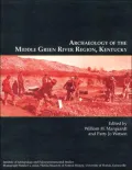 Archaeology of the Middle Green River Region, Kentucky