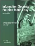Information Security Policies Made Easy: A Comprehensive Set of Information Security Policies  Version 8