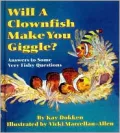 Will a Clownfish Make You Giggle?: Answers to Some Very Fishy Questions