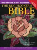The Rug Hooker's Bible: The Best from 30 Years of Jane Olson's Rugger's Roundtable