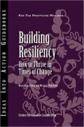 Building Resiliency: How to Thrive in Times of Change