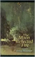 The Moon Reflected Fire